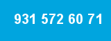 931 572 60 71